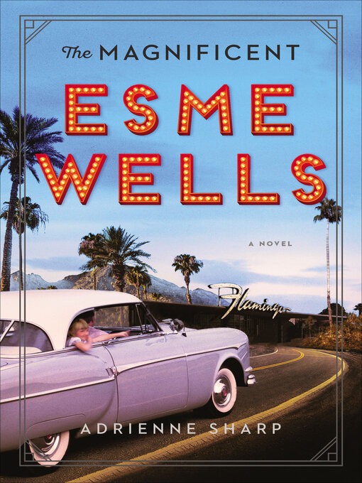 Title details for The Magnificent Esme Wells by Adrienne Sharp - Wait list